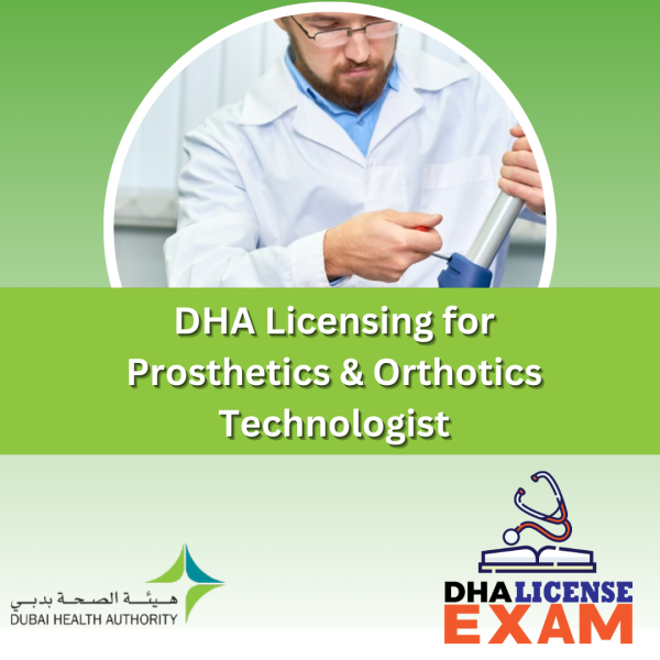 DHA Licensing for Prosthetics And Orthotics Technologist